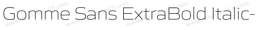 Gomme Sans ExtraBold Italic字体转换
